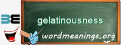 WordMeaning blackboard for gelatinousness